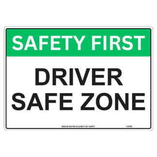 Driver Safe Zone Safety Sign