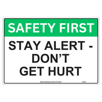 Stay Alert - Don't Get Hurt Safety Sign