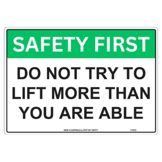Do Not Try To Lift More Than You Are Able Safety Sign