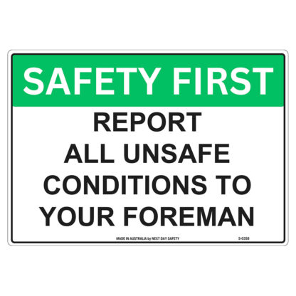 Report All Unsafe Conditions To Your Foreman Safety Sign