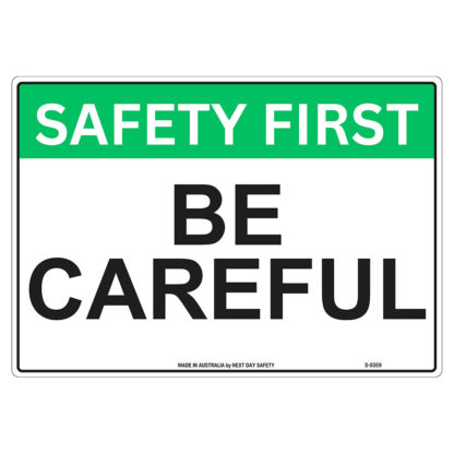 Be Careful Safety Sign