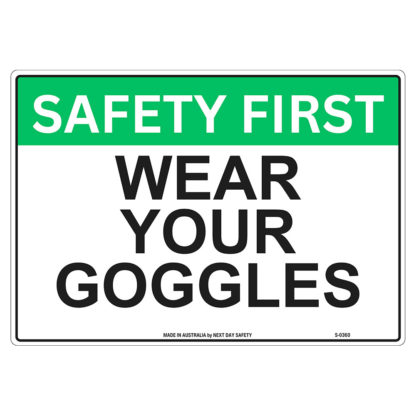 Wear Your Goggles Safety Sign