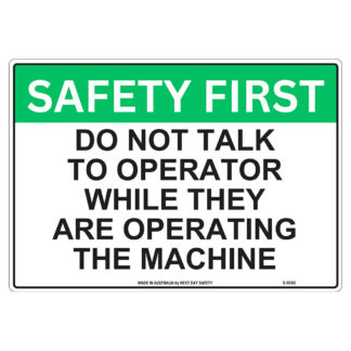 Do Not Talk To Operator While He Is Operating This Machine Safety Sign