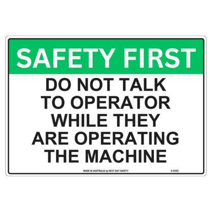Do Not Talk To Operator While He Is Operating This Machine Safety Sign