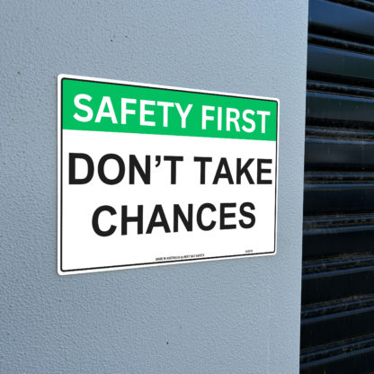 Don't Take Chances Safety Sign - Image 2