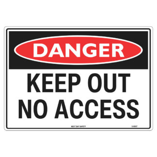 Danger Keep Out No Access Sign