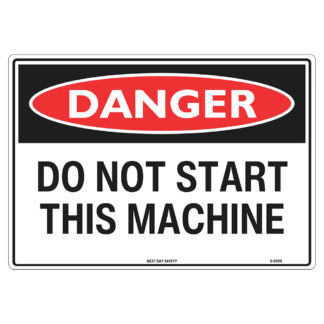 Danger Do Not Start This Machine Sign