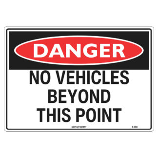 Danger No Vehicles Beyond This Point Sign