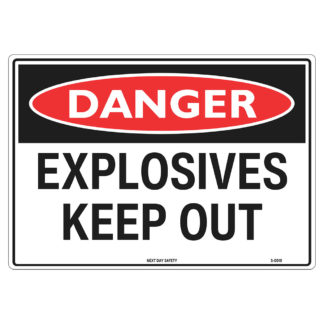 Danger Explosives Keep Out Sign