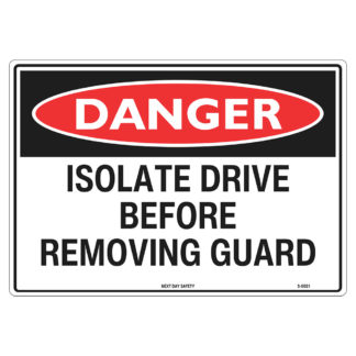 Danger Isolate Drive Sign