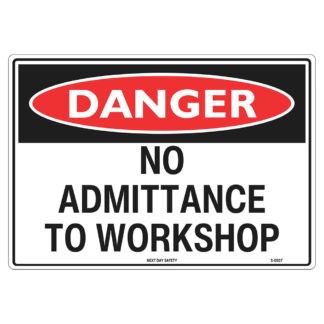 Danger No Admittance To Workshop Sign