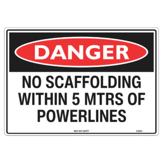 Danger No Scaffolding Within 5 Mtrs Of Powerlines Sign