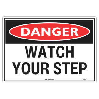 Danger Watch Your Step Sign