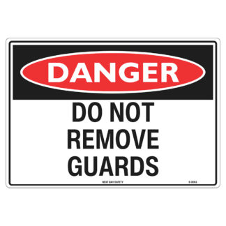 Danger Do Not Remove Guards Sign