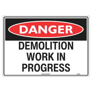 Danger Demolition In Progress Sign