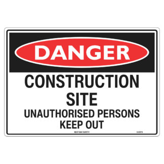 Danger Construction Site Keep Out Sign
