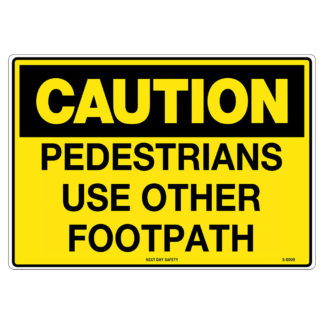 Caution Pedestrians Use Other Footpath Sign