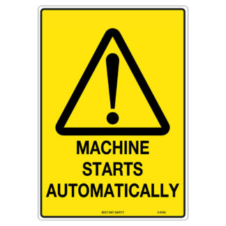 Warning Machine Starts Automatically Sign