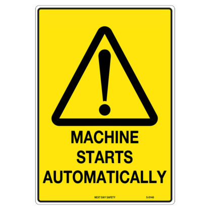 Warning Machine Starts Automatically Sign