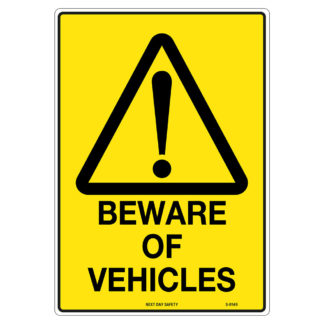 Warning Beware Of Vehicles Sign
