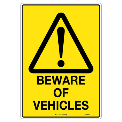 Warning Beware Of Vehicles Sign