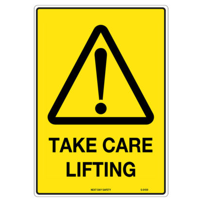 Warning Take Care Lifting Sign