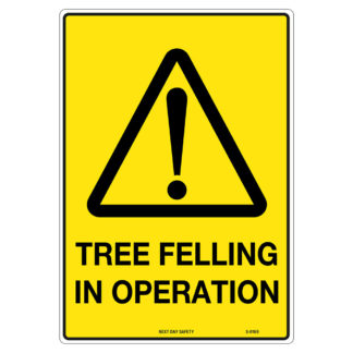 Warning Tree Felling In Operation Sign