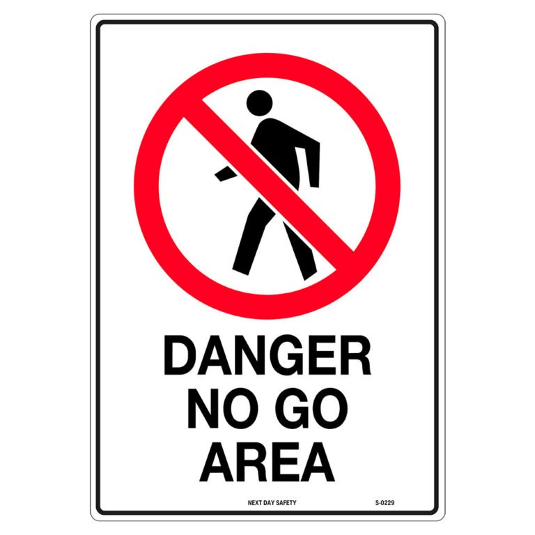 Danger No Go Area Prohibition Sign - Next Day Safety