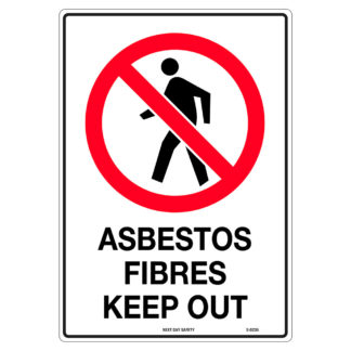 Asbestos Fibres Keep out Prohibition Sign