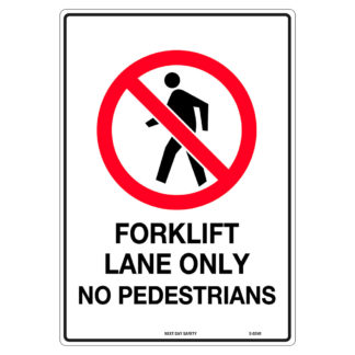 Forklift Lane Only No Pedestrians Sign