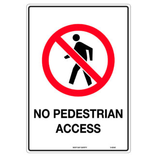 No Pedestrian Access Prohibition Sign