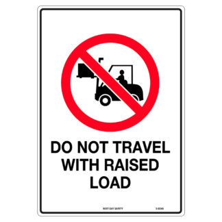 Do Not Travel With Raised Load Prohibition Sign