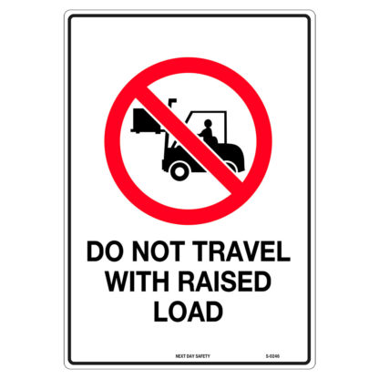 Do Not Travel With Raised Load Prohibition Sign
