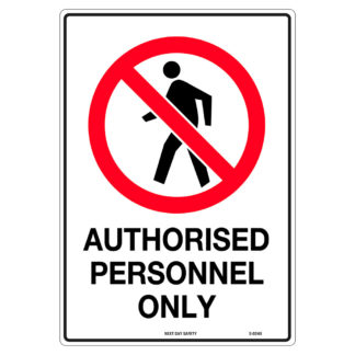 Authorised Personnel Only Prohibition Sign
