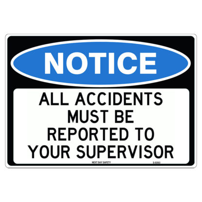 All Accidents Must Be Reported To Your Supervisor Notice Sign