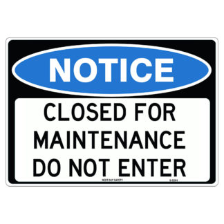 Closed For Maintenance Do Not Enter Notice Sign
