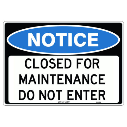 Closed For Maintenance Do Not Enter Notice Sign