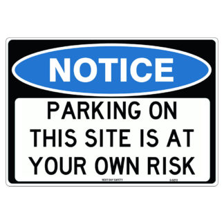 Parking On This Site Is At Your Own Risk Notice Sign