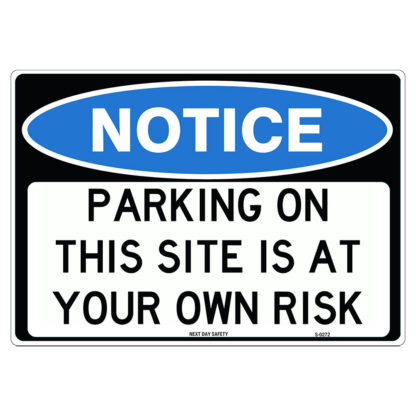 Parking On This Site Is At Your Own Risk Notice Sign