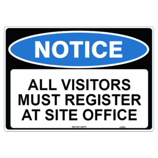 All Visitors Must Register At Site Office Notice Sign
