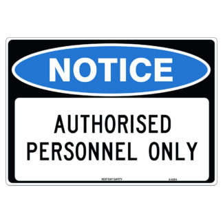 Authorised Personnel Only Notice Sign