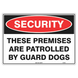 These Premises Are Patrolled By Guard Dogs Security Sign