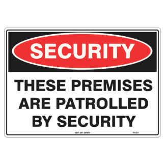 These Premises Are Patrolled By Security Security Sign