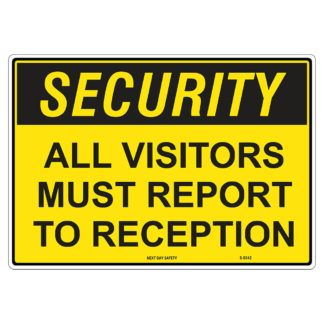 All Visitors Must Report To Reception Security Sign