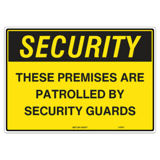 These Premises Are Patrolled By Security Guards Security Sign