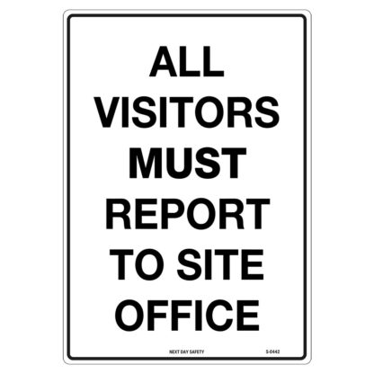 All Visitors To Site Office Sign