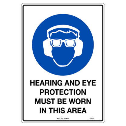 Hearing And Eye Protection Must Be Worn In This Area Mandatory Sign