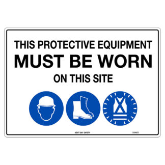 This Protective Equipment Must Be Worn On This Site Mandatory Sign