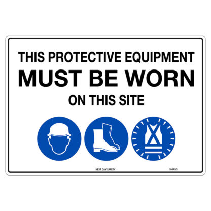 This Protective Equipment Must Be Worn On This Site Mandatory Sign