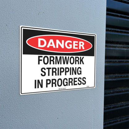 Danger Formwork Stripping In Progress Sign - Image 2